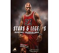 Basketball Colouring Book - STARS & LEGENDS: 55 action-packed NBA icons - from timeless legends to today's champions