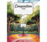 Basketball Court On Dark Theme Composition Book: 120 Pages, with Watercolor Cover Design, great for Creative Writing, Drawing, Ideas, Women, Teens, ... for Creative Writing, Drawing, Ideas, Wo