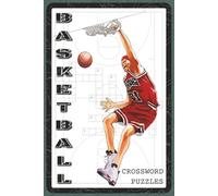 Basketball Crossword Puzzles: Crossword Puzzles with Easy to Read about Basketball Teams, Players, Rules, History, and More | 6x9 inches, 120 Pages | ... Fans, Players, and Sports Enthusiasts