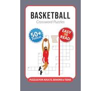Basketball Crossword Puzzles: Crossword Puzzles with Easy to Read Print about Basketball, Sports, Player Positions and More I 6x9 inches, 120 pages I 50+… Gift for Vacations, Holidays and Relaxation
