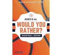 Basketball Easter Basket Stuffers for Kids: Would You Rather? A Hilarious Game of Swishes, Slams, and Silly Hoops Choices | Plus Crazy Cool Fun Facts (Ages 6-12)