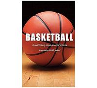 Basketball: Great Writing About America's Game