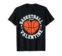 Basketball is My Valentine Funny Sports Love Quote T-Shirt