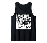 Basketball is Not Just A Game It's A Business |- Débardeur