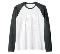 Basketball is Not Just A Game It's A Business |- Manche Raglan
