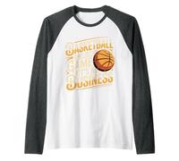 Basketball is Not Just A Game It's A Business - Manche Raglan