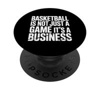 Basketball is Not Just A Game It's A Business |- PopSockets PopGrip Adhésif