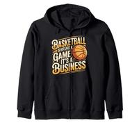 Basketball is Not Just A Game It's A Business - Sweat à Capuche