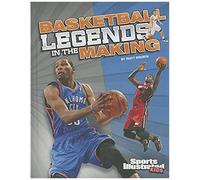 Basketball Legends In The Making
