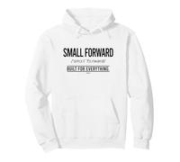 Basketball Small Forward Position - Built for Everything Sweat à Capuche