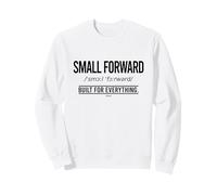 Basketball Small Forward Position - Built for Everything Sweatshirt