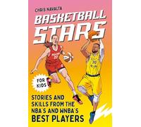Basketball Stars: Stories and Skills from the NBA's and WNBA's Best Players