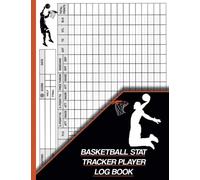Basketball Stat Tracker Player Log Book: Basketball Score Book for High School | Basketball Game Stats Book for Basketball Coach, Players