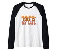 Basketball This is My Life for Basketball Sport Lovers Manche Raglan