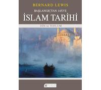 Başlangıçtan 1453’e İslam Tarihi: Din ve Toplum