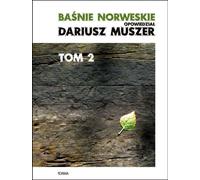 Baśnie norweskie Tom 2 - Dariusz Muszer (Contes pour enfants en polonais)