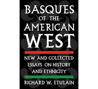 Basques of the American West New and Collected Essays on History and Ethnicity - Richard W. Etulain - University of Nevada Press - ebook (ePub) - Livre