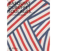 basquiat, dubuffet, soulages