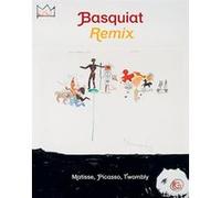Basquiat Remix Collectif (Auteur), Stéphane Ibars (Auteur)