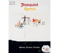 Basquiat Remix Matisse, Picasso, Twombly - Collectif - Actes sud - relié - Beau livre