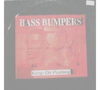 Bass Bumpers - Keep on Pushing [Import]