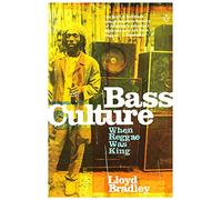 Bass Culture – When Reggae Was King