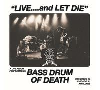 Bass Drum Of Death – Live... And Let Die – Vinyle (Cobra)