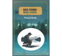 BASS FISH WORD SEARCH PUZZEL BOOK: 50+ Puzzles About Lures, Lakes, Weather & More - Great Gift for Fishermen & Outdoor Fans