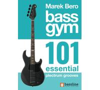Bass Gym - 101 Essential Plectrum Grooves