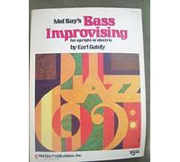 Bass Improvising: for Upright or Electric Bass