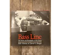 Bass Line: The Stories and Photographs of Milt Hinton