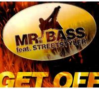 Bass,Mr. Feat.Street - Get Off [Import]