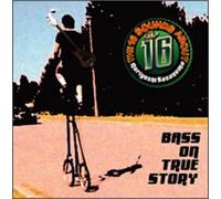 Bass on True Story: The 16 Sounds About Noriyoshi Sasanuma [Import]