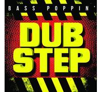 Bass Poppin Dub Step / Various
