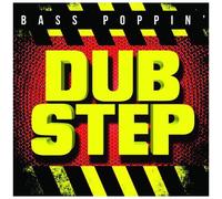 Bass Poppin Dub Step / Various