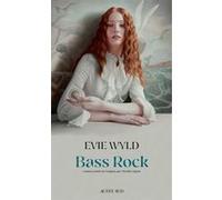 Evie Wyld – Bass Rock – Traduction : Mireille Vignol – Actes Sud – Broché
