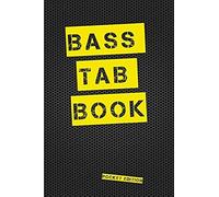 Bass Tab Book Pocket Edition: Blank Bass Guitar Tab Paper Pocket Notebook Featuring Seven 4-Line Tablature Staves Per Page With A "Tab" Clef, 6 X 9, Durable Cover, Perfect Binding