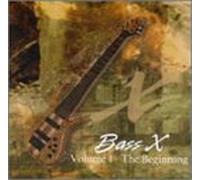 Bass X - Volume 1: The Beginning