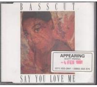 BASSCUT - SAY YOU LOVE ME