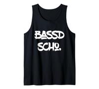 Bassd Scho Funny Saying for Franconian Bass Players Débardeur