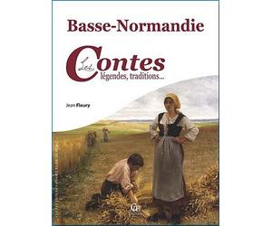 Basse-Normandie - contes, traditions, légendes