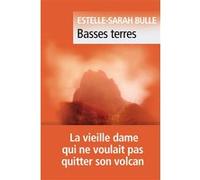 Estelle-Sarah Bulle – Basses terres – Roman – Poche