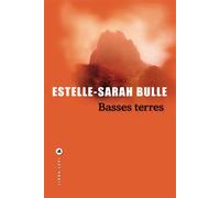 Basses terres - Estelle-Sarah Bulle - Liana levi - broché - Roman