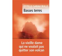 Estelle-Sarah Bulle – Basses terres – Roman – Poche