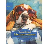 Basset Hound: Libro para colorear para amantes de los perros - Edición de verano