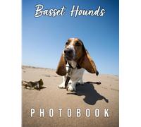 Basset Hounds Photobook: Short-Legged Breed Of Dog Poster For Decor As Gifts Back To School With 40+ Pages High Quality Pictures To Anyone To Love
