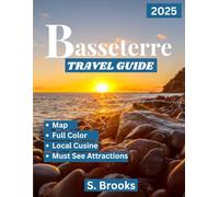 Basseterre Travel Guide 2025: Explore the Beaches, History, and Cuisine of the Vibrant Capital of Saint Kitts and Nevis