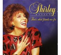 Bassey, Shirley - That's What Friends are for