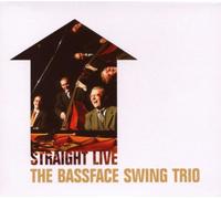 Bassface Swing Trio - Straight Live [Import]
