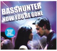 Basshunter - Now You're Gone [Import]
